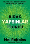 Cover-Bild zum Titel 'Birak Yapsinlar Teorisi' von 'Mel Robbins, Sawyer Robbins'