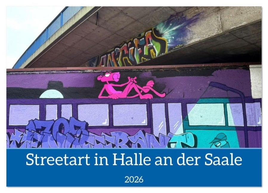 Streetart in Halle an der Saale (Wandkalender 2026 DIN A4 quer), CALVENDO Monatskalender - Steffen Schellhorn