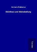 Cover-Bild zum Titel 'Kleinhaus und Kleinsiedlung' von 'Hermann Muthesius'
