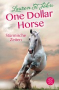 Cover-Bild zum Titel 'One Dollar Horse, Band 3 - Stürmische Zeiten' von 'Lauren St. John'