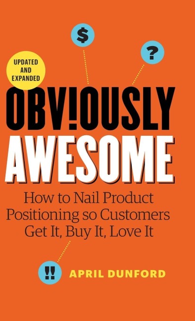 Obviously Awesome - April Dunford