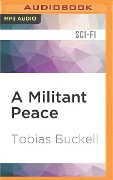 MILITANT PEACE M - Tobias Buckell