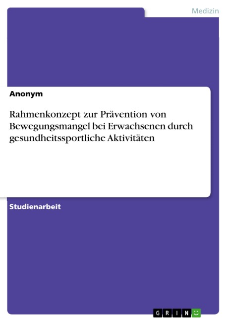 Rahmenkonzept zur Prävention von Bewegungsmangel bei Erwachsenen durch gesundheitssportliche Aktivitäten - 