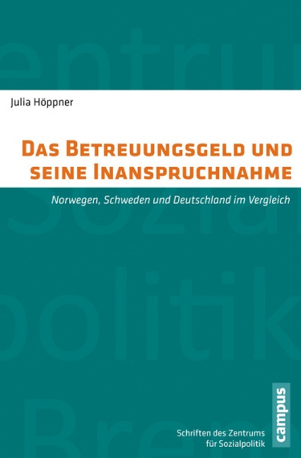 Das Betreuungsgeld und seine Inanspruchnahme - Julia Höppner