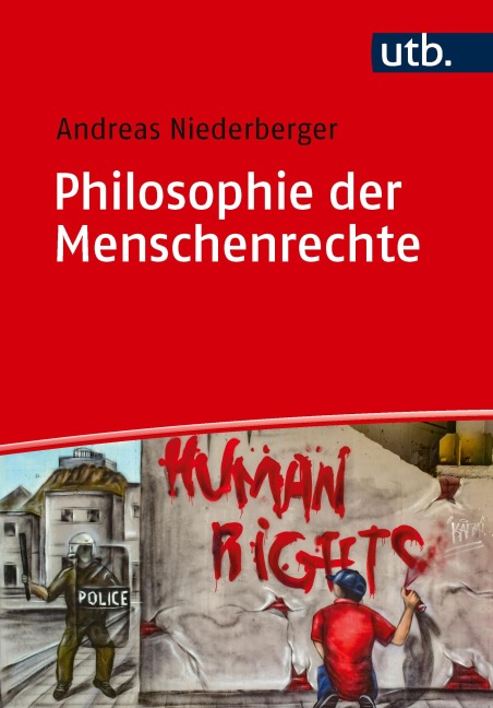 Philosophie der Menschenrechte - Andreas Niederberger