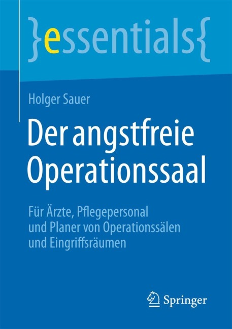 Der angstfreie Operationssaal - Holger Sauer