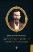 Cover-Bild zum Titel 'Abdülhak Hamidin Son Yillari ve Son Siirleri' von 'Hifzi Tevfik Gönensay'