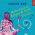 Meditationen für Körper und Seele - Louise Hay