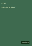 Cover-Bild zum Titel 'Über Luft im Blute' von 'G. Cless'
