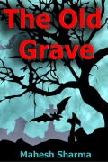 Cover-Bild zum Titel 'The Old Grave' von 'Mahesh Sharma'