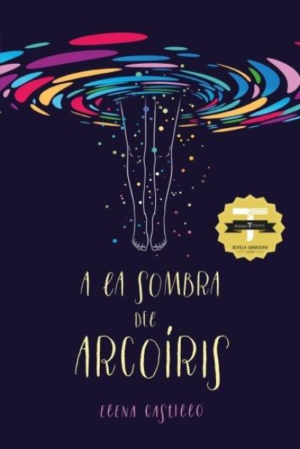 a la Sombra del Arcoiris - Elena Castillo