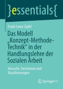 Cover-Bild zum Titel 'Das Modell "Konzept-Methode-Technik" in der Handlungslehre der Sozialen Arbeit' von 'Frank Como-Zipfel'