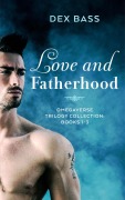 Cover-Bild zum Titel 'Love and Fatherhood: Trilogy Collection: Books 1-3' von 'Dex Bass'