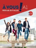 À vous ! A1. Kurs- und Arbeitsbuch + App - Isabelle Gruca, Émilie Rolland, Antoine Tissot, Céline Chabert, Marine Bechtel