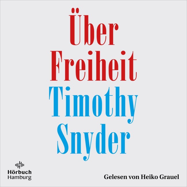 Über Freiheit - Timothy Snyder