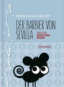 Cover-Bild zum Titel 'Barbier von Sevilla - Oper einfach erklärt für Einsteiger' von 'Petra Sprenger'