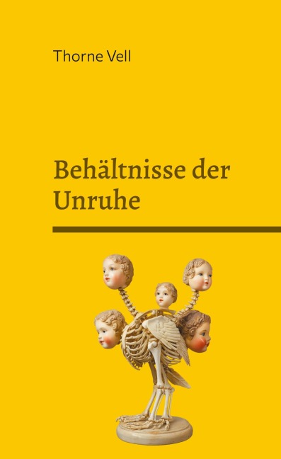Behältnisse der Unruhe - Thorne Vell