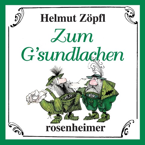 Zum G'sundlachen - Helmut Zöpfl