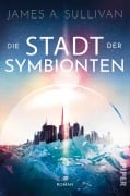 Die Stadt der Symbionten - James A. Sullivan