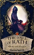 The Fall of Rath: Blood and Magic - Gavin South