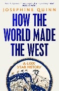 Cover-Bild zum Titel 'How the World Made the West' von 'Josephine Quinn'