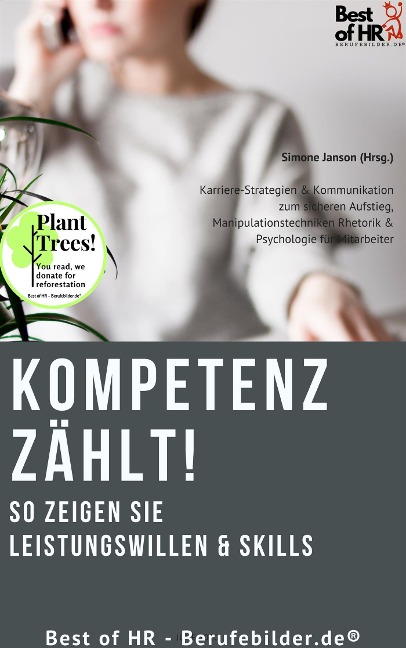 Kompetenz zählt! So zeigen Sie Leistungswillen & Skills - Simone Janson