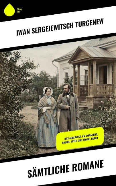 Sämtliche Romane - Iwan Sergejewitsch Turgenew