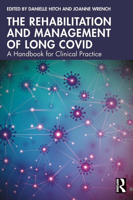 The Rehabilitation and Management of Long COVID - 