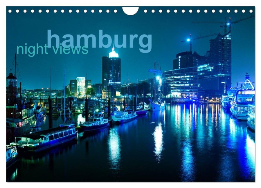 hamburg - night views (Wandkalender 2025 DIN A4 quer), CALVENDO Monatskalender - Jürgen Muß