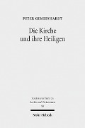 Cover-Bild zum Titel 'Die Kirche und ihre Heiligen' von 'Peter Gemeinhardt'