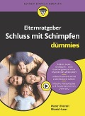 Elternratgeber Schluss mit Schimpfen für Dummies - Maren Tromm, Nicole Huser