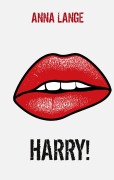 Cover-Bild zum Titel 'Harry!' von 'Anna Lange'