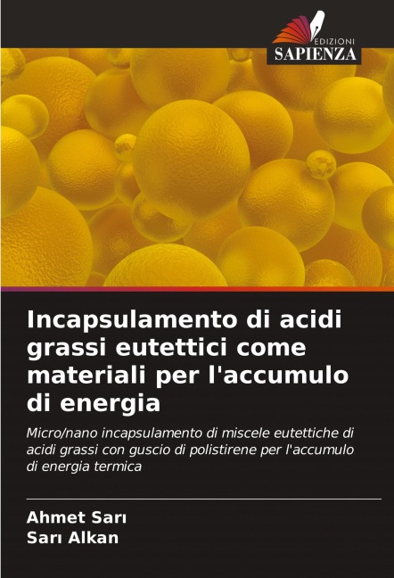 Incapsulamento di acidi grassi eutettici come materiali per l'accumulo di energia - Ahmet Sar¿, Sar¿ Alkan