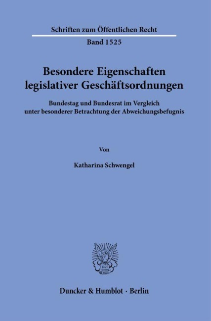 Besondere Eigenschaften legislativer Geschäftsordnungen. - Katharina Schwengel
