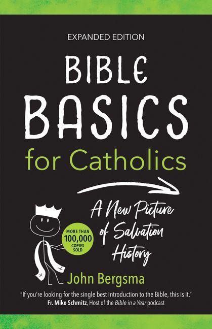 Bible Basics for Catholics (Expanded Edition) - John Bergsma