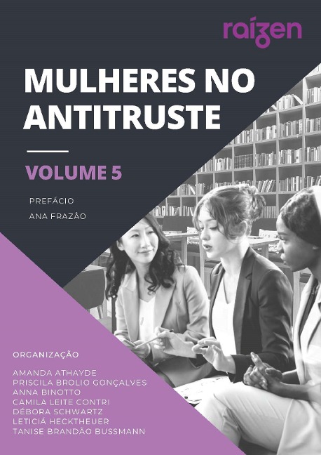 Mulheres no antitruste V - Amanda Athayde, Priscila Brolio Gonçalves, Anna Binotto, Camila Leite Contri, Débora Schwartz