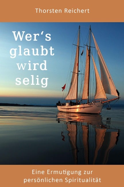 Wer's glaubt wird selig - Thorsten Reichert