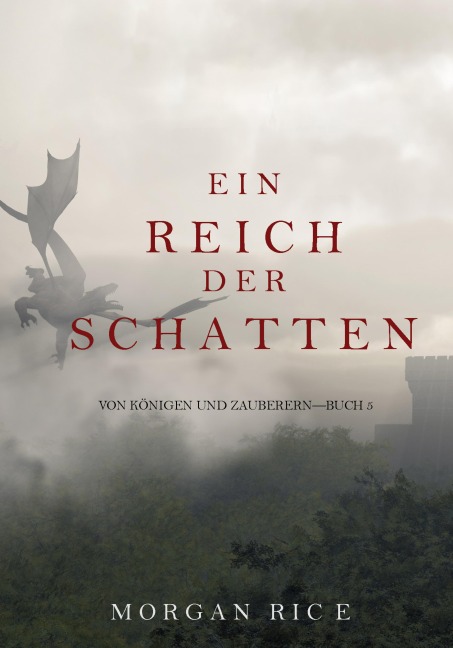 Ein Reich der Schatten (Von Königen und Zauberern - Buch 5) - Morgan Rice