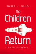 Cover-Bild zum Titel 'The Children Return (Children of Ennaris, #1)' von 'James K. McVey'