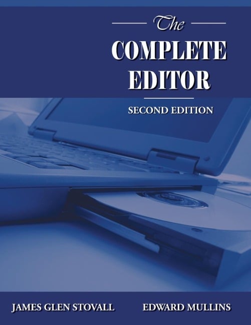 The Complete Editor - Edward Mullins, James Glen Stovall