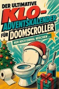 Cover-Bild zum Titel 'Der ultimative Klo-Adventskalender für Doomscroller' von 'Leah Günther'