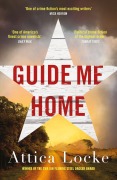 Cover-Bild zum Titel 'Guide Me Home' von 'Attica Locke'