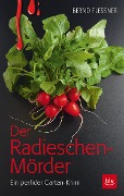 Der Radieschen-Mörder - Bernd Flessner