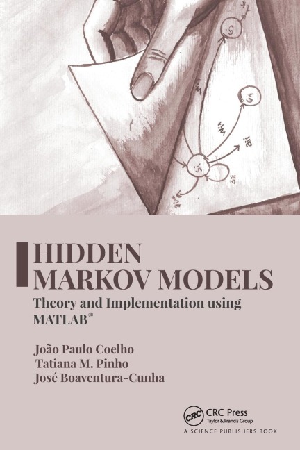 Hidden Markov Models - João Paulo Coelho, José Boaventura-Cunha, Tatiana M. Pinho