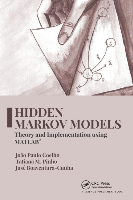 Hidden Markov Models - João Paulo Coelho, José Boaventura-Cunha, Tatiana M. Pinho