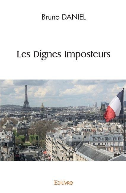 Les Dignes Imposteurs - Bruno Daniel