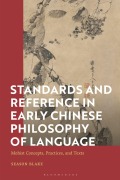 Cover-Bild zum Titel 'Standards and Reference in Early Chinese Philosophy of Language' von 'Season Blake'