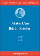 Cover-Bild zum Titel 'Atatürkün Bütün Eserleri Cilt 29 1937 Ciltli' von 'Mustafa Kemal Atatürk'