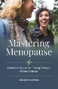 Cover-Bild zum Titel 'Mastering Menopause' von 'Deborah M. Merrill'