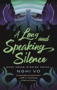 Cover-Bild zum Titel 'A Long and Speaking Silence' von 'Nghi Vo'